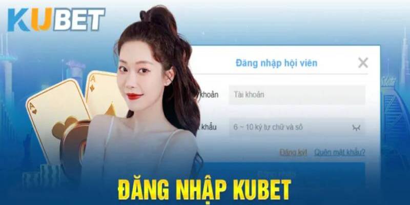 4 thao tác tốc độ giúp đăng nhập Kubet thành công từ lần đầu 