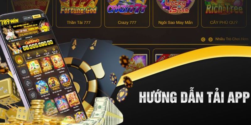 Hướng dẫn chi tiết quy trình tải app 789Win về các hệ điều hành